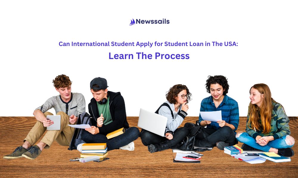 Can International Student Apply for Student Loan in The USA: Learn the Process